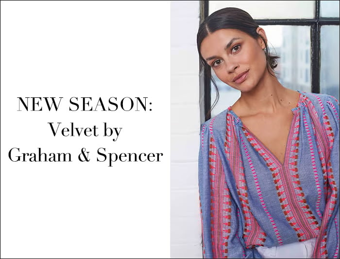 NEW SEASON: Velvet by Graham & Spencer