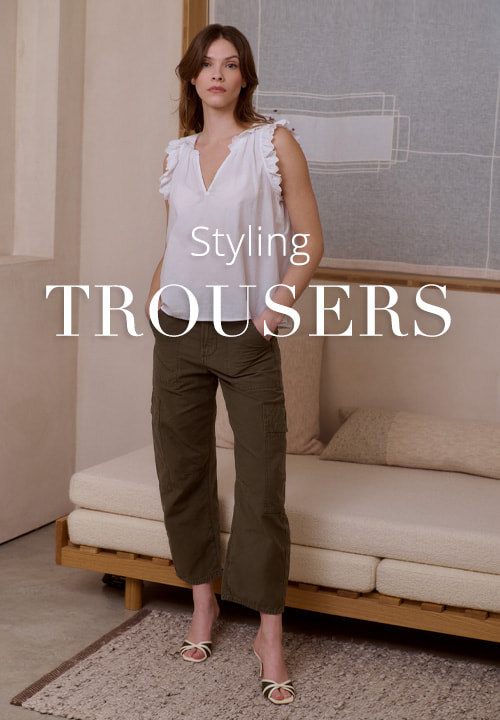 Styling TROUSERS